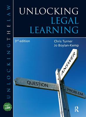 Unlocking Legal Learning - Turner, Chris, and Boylan-Kemp, Jo