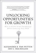 Unlocking Opportunities for Growth: How to Profit from Uncertainty While Limiting Your Risk (paperback)