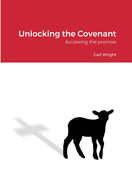 Unlocking the Covenant: Accessing the promise