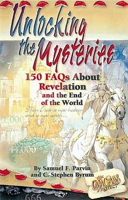 Unlocking the Mysteries - Parvin, Samuel F, and Byrum, C Stephen