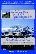 Unlocking Your Spiritual Greatness: Christian Disciplines for Daily Living