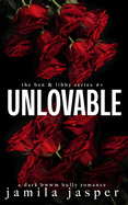 Unlovable: a dark bwwm bully romance