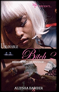 Unlovable Bitch 2: Redemption or Revenge