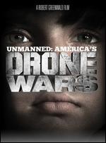 Unmanned: America's Drone Wars - Robert Greenwald