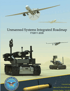 Unmanned Systems Integrated Roadmap Fy2011 - 2036