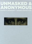 Unmasked & Anonymous: Shimon & Lindemann Consider Portraiture