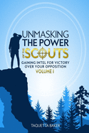 Unmasking the Power of the Scouts: Gaining Intel For Victory Over Your Opposition