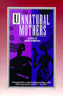 Unnatural Mothers