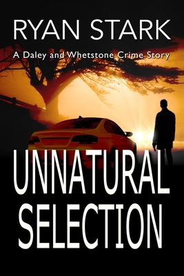 Unnatural Selection - Stark, Ryan