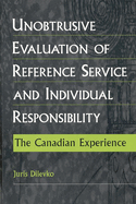 Unobtrusive Evaluation of Reference Service and Individual Responsibility: The Canadian Experience