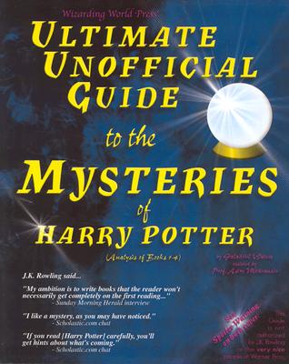 Unofficial Guide to Harry Potter Bk 1-4 - Last, First