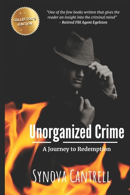 Unorganized Crime: Journey to Redemption - Cantrell, Synova