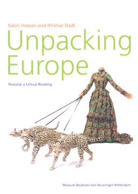 Unpacking Europe - Boshoff, Willem, and Campos-Pons, Maria Magdalena, and Dono, Heri