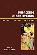 Unpacking Globalization: Markets, Gender, and Work