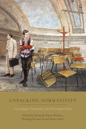 Unpacking Normativity: Conceptual, Normative, and Descriptive Issues