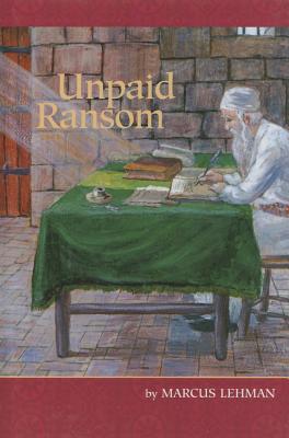 Unpaid Ransom - Lehman, Marcus, and Mindel, Nissan (Translated by)