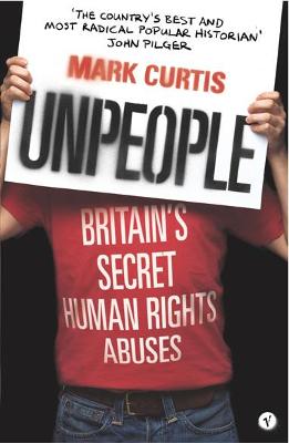 Unpeople: Victims of British Policy - Curtis, Mark, and Vintage Books (Creator)