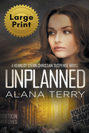 Unplanned: Large Print