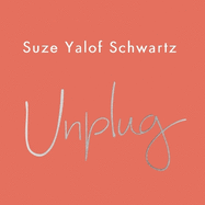 Unplug: A Simple Guide to Meditation for Busy Sceptics and Modern Soul Seekers