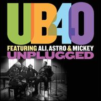 Unplugged - UB40 featuring Ali, Astro & Mickey