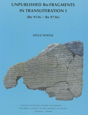 Unpublished Bo-Fragments in Transliteration I: (Bo 9536 - Bo 9736) - Soysal, Oguz