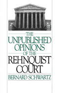 Unpublished Opinions of the Rehnquist Court