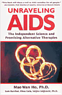 Unraveling AIDS: The Independent Science and Promising Alternative Therapies