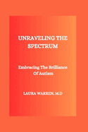 Unraveling the Spectrum: Embracing The Brilliance Of Autism