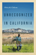 Unrecognized in California: Federal Acknowledgment and the San Luis Rey Band of Mission Indians