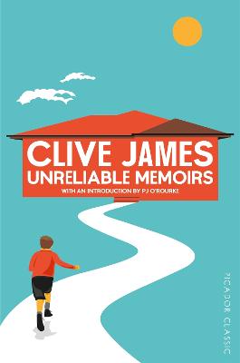 Unreliable Memoirs - James, Clive, and O'Rourke, P J (Introduction by)