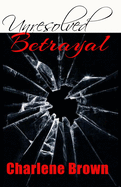 Unresolved Betrayal