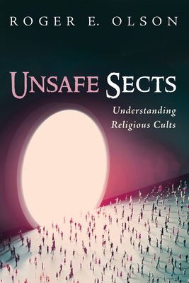 Unsafe Sects - Olson, Roger E