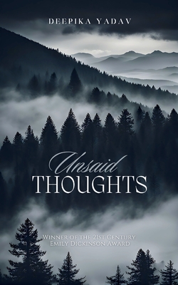 Unsaid Thoughts - Yadav, Deepika