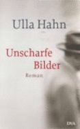 Unscharfe Bilder - Hahn, Ulla