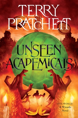 Unseen Academicals: A Discworld Novel - Pratchett, Terry