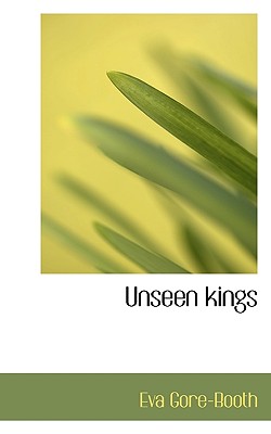 Unseen Kings - Gore-Booth, Eva