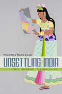 Unsettling India: Affect, Temporality, Transnationality