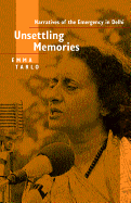 Unsettling Memories: Narratives of the Emergency in Delhi