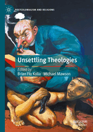 Unsettling Theologies: Memory, Identity, and Place