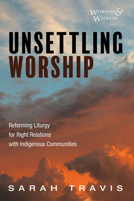 Unsettling Worship - Travis, Sarah