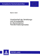 Unsicherheit Der Verteilungs- Und Armutspolitik Im Oekonomischen Transformationsprozess