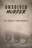 Unsolved Murder The Camden Town Murder: Emily Dimmock