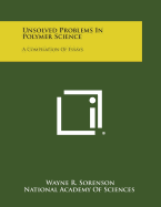 Unsolved Problems in Polymer Science: A Compilation of Essays