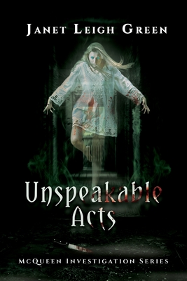 Unspeakable Acts - Brouillette, Kimberly (Editor), and Waddoups, Melissa (Editor), and Green, Janet Leigh