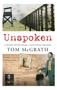 Unspoken: A Father's Wartime Escape. A Son's Family Discovered