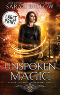 Unspoken Magic: A Large Print Supernatural FBI Urban Fantasy