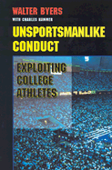 Unsportsmanlike Conduct: Exploiting College Athletes