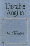 Unstable Angina - Rutherford, John, MD