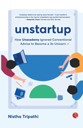 Unstartup: How Unacademy Ignored Conventional Advice to Become a 3x Unicorn