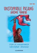 ? ? ? ? ? ? ? ? ? ? (Unstoppable Pasang): Story of a Mountaineer (Unstoppable Women)